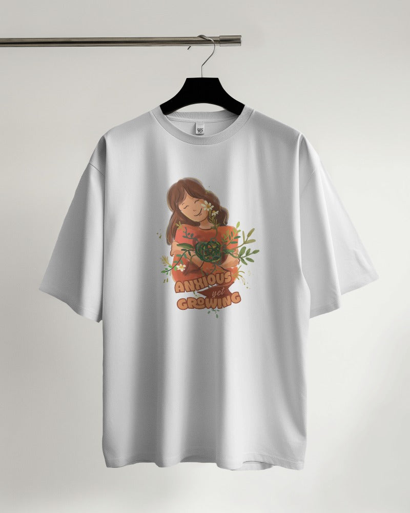 Anxious Yet Growing - Oversized Tshirt