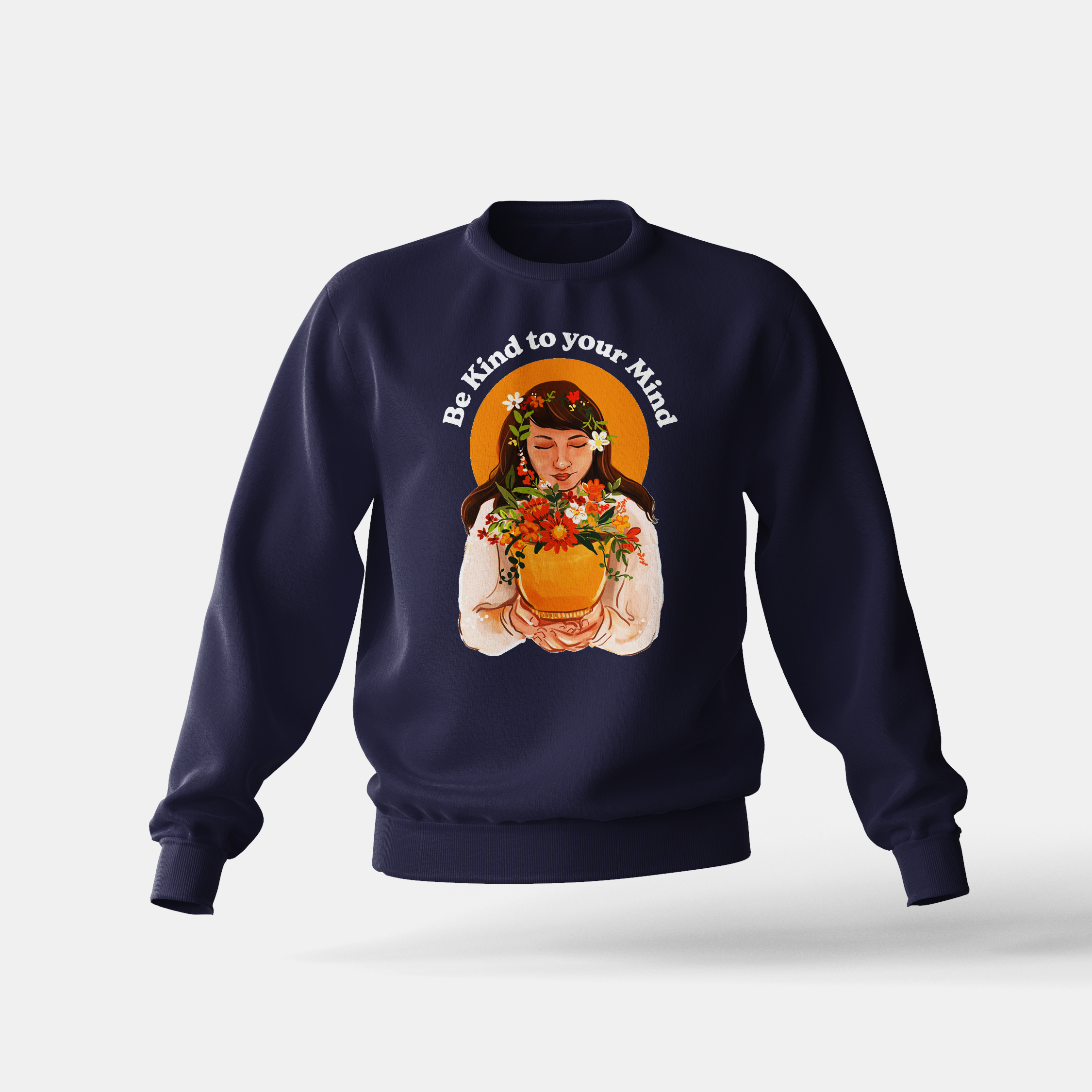 Be Kind To Your Mind - Sweatshirt