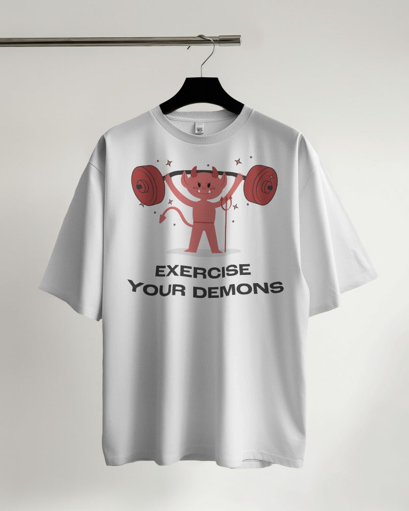 Exercise your Demons - Oversized Tshirt