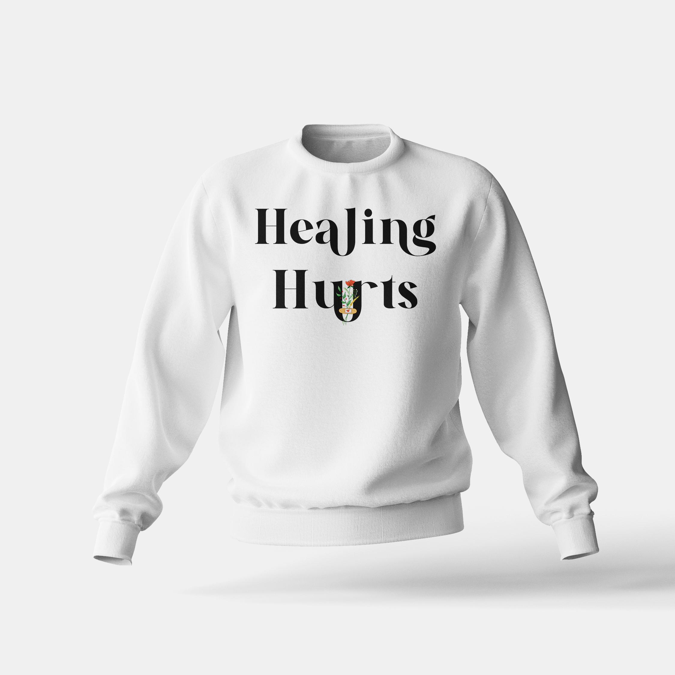 Healing Hurts - Sweatshirt