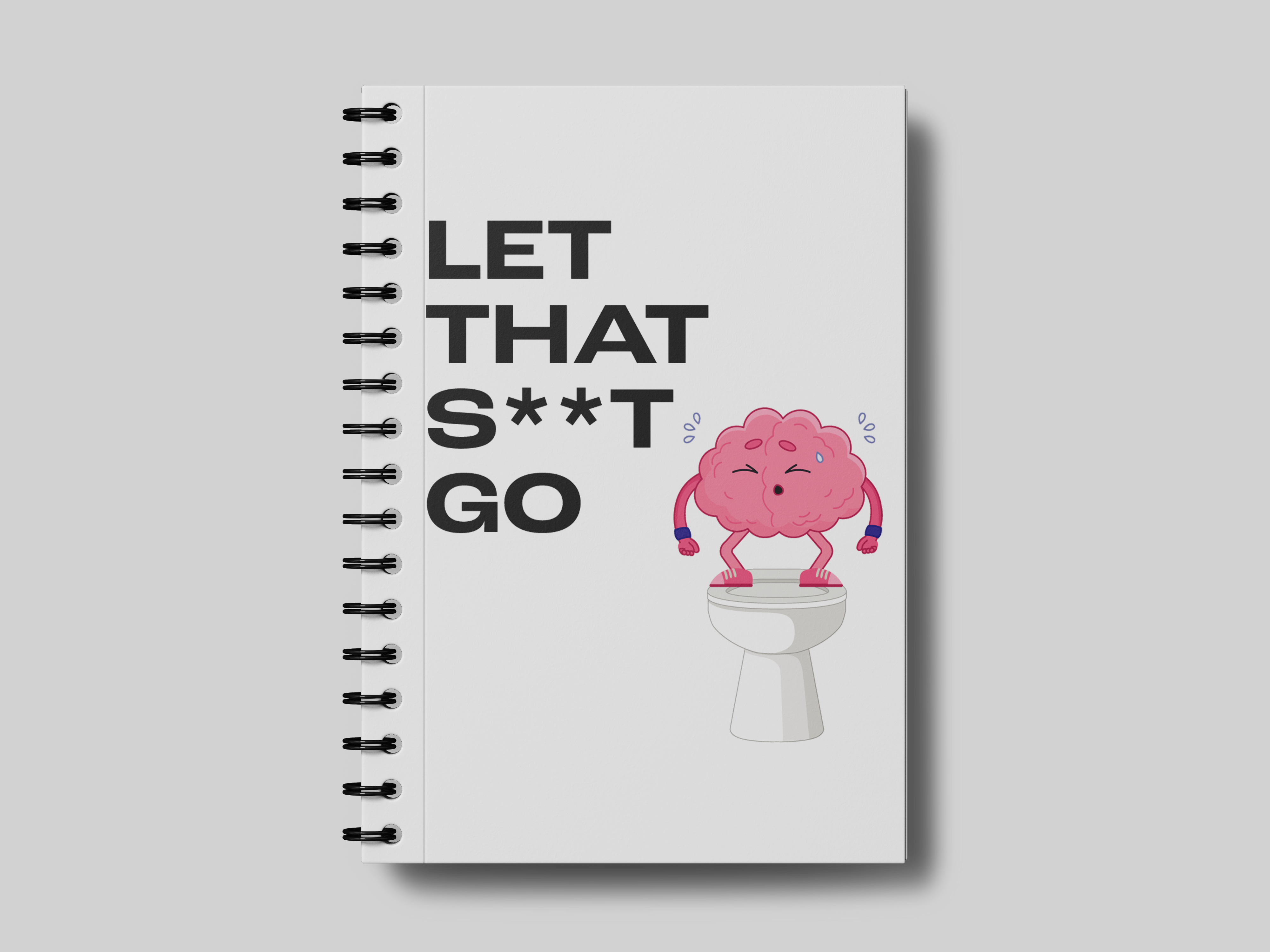 Let That S**t Go - Notebook