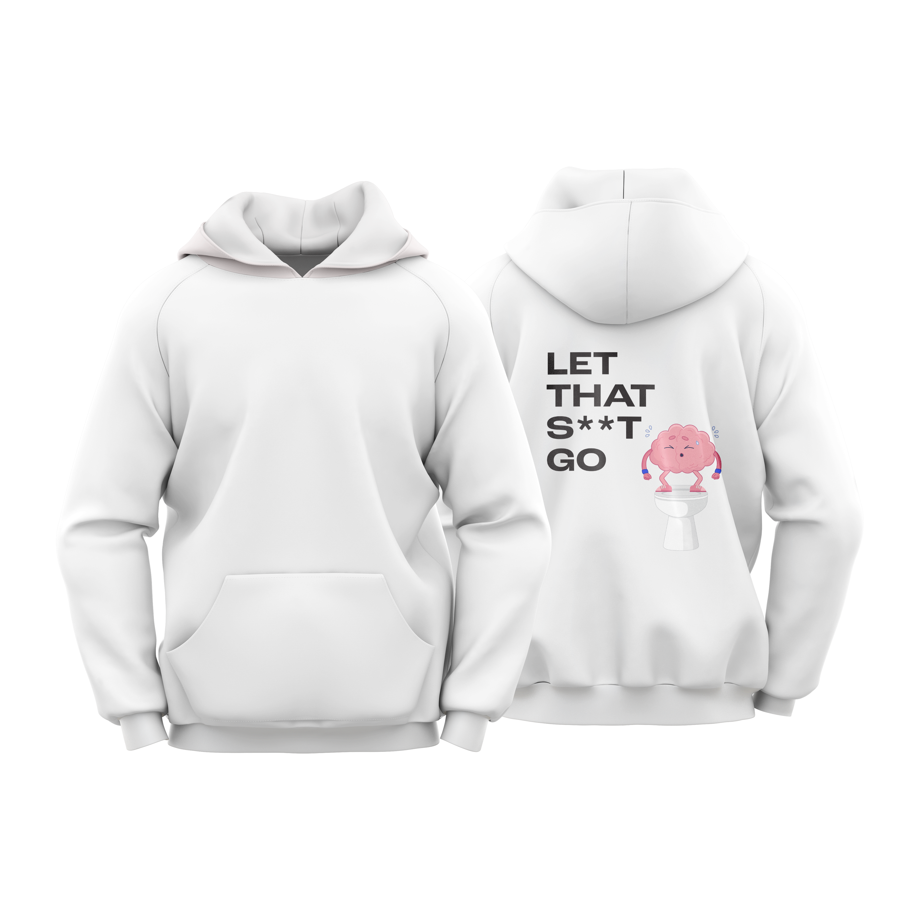 Let That S**t Go - Hoodie