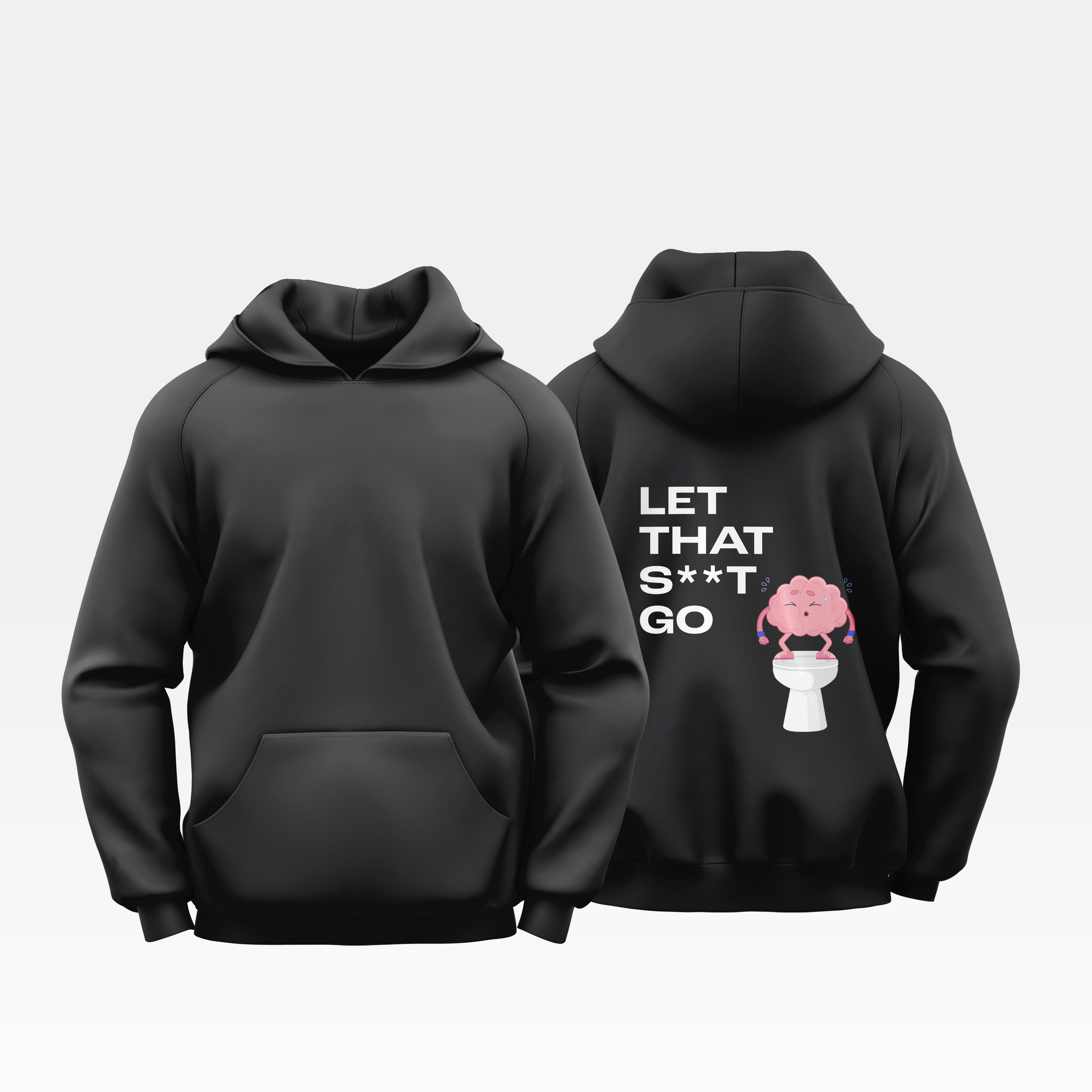 Let That S**t Go - Hoodie
