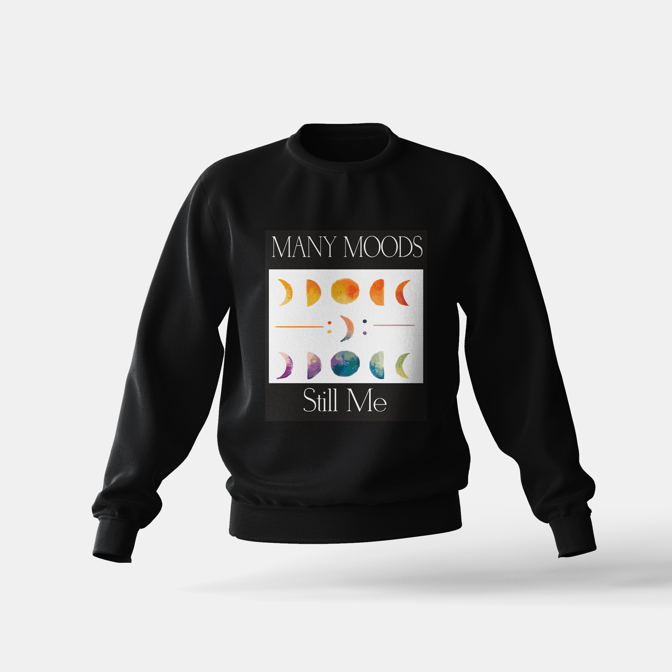 Many Moods Still Me - Sweatshirt