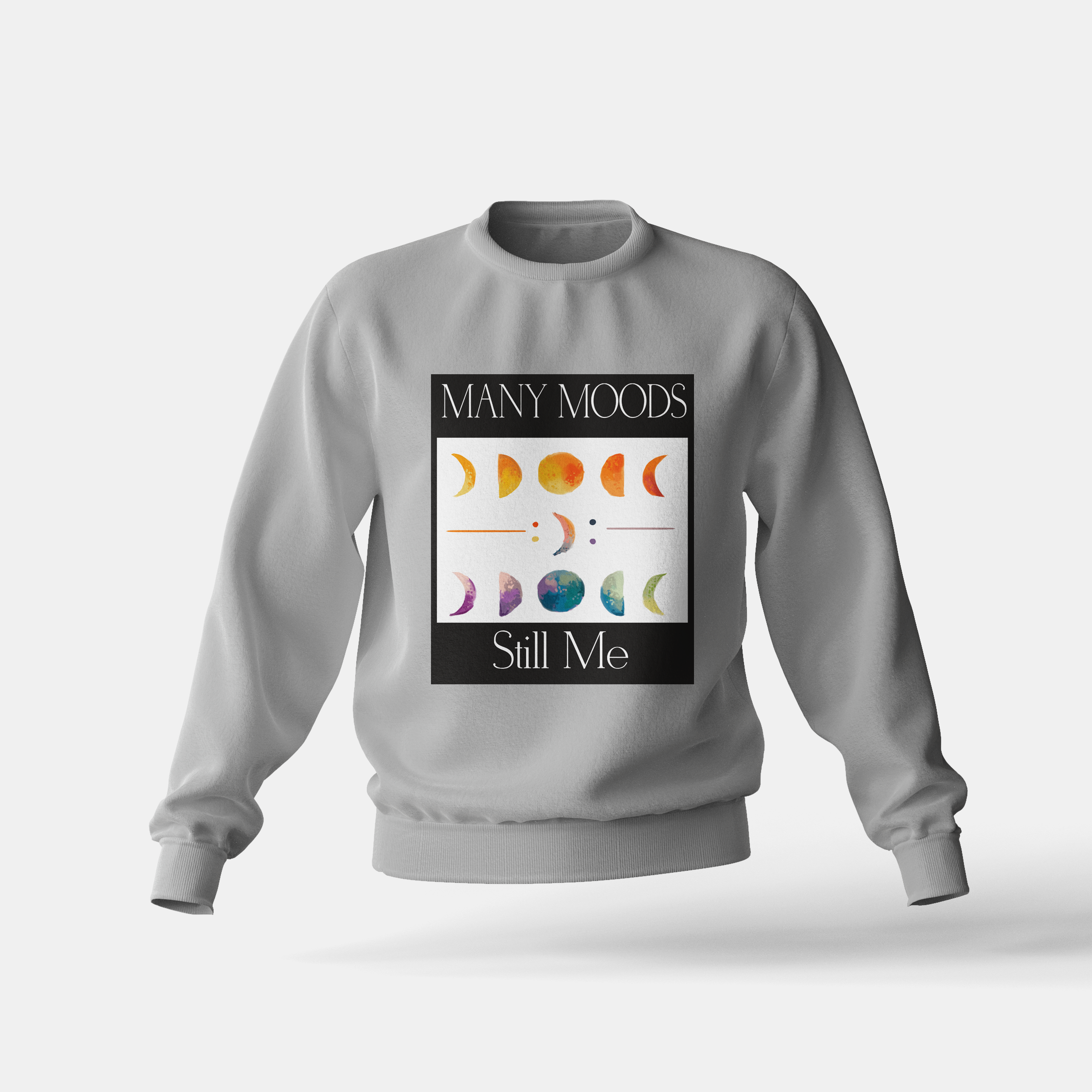 Many Moods Still Me - Sweatshirt
