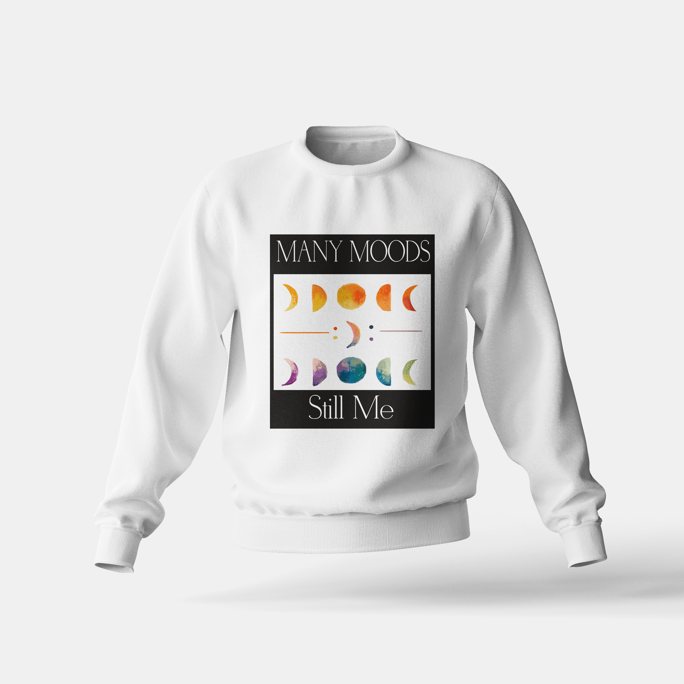 Many Moods Still Me - Sweatshirt