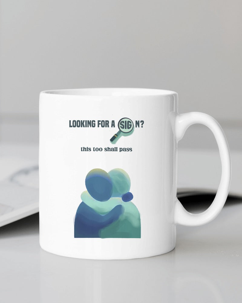This Too Shall Pass - Mug