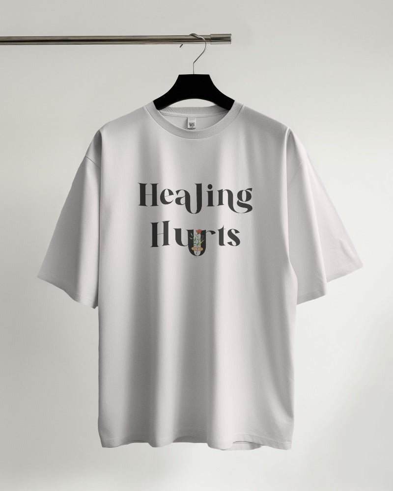 Healing Hurts - Oversized Tshirt
