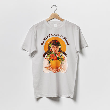 Be Kind To Your Mind - Tshirt