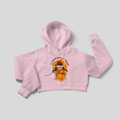 Be Kind To Your Mind - Crop Hoodie