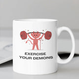 Exercise Your Demons - Mug