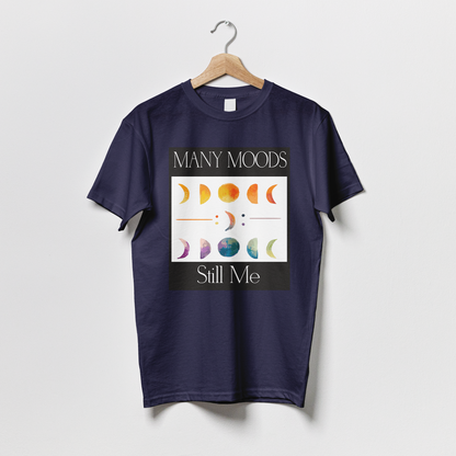 Many Moods Still Me - T-shirts