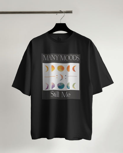 Many Moods Still Me - Oversized Tshirt