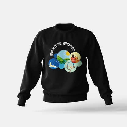 Mind Altering Substances - Sweatshirt