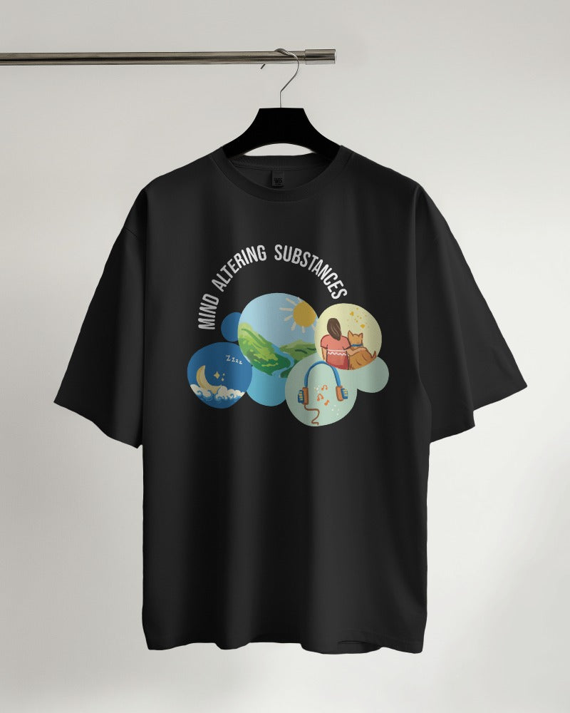 Mind Altering Substances - Oversized Tshirt
