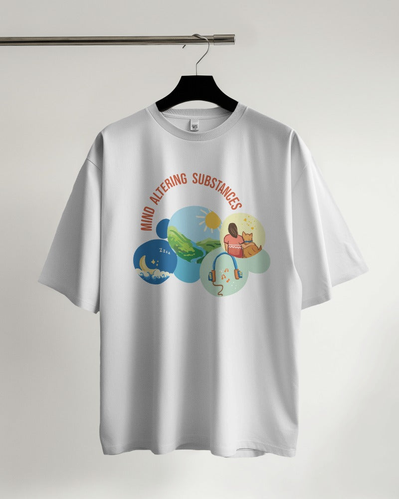 Mind Altering Substances - Oversized Tshirt