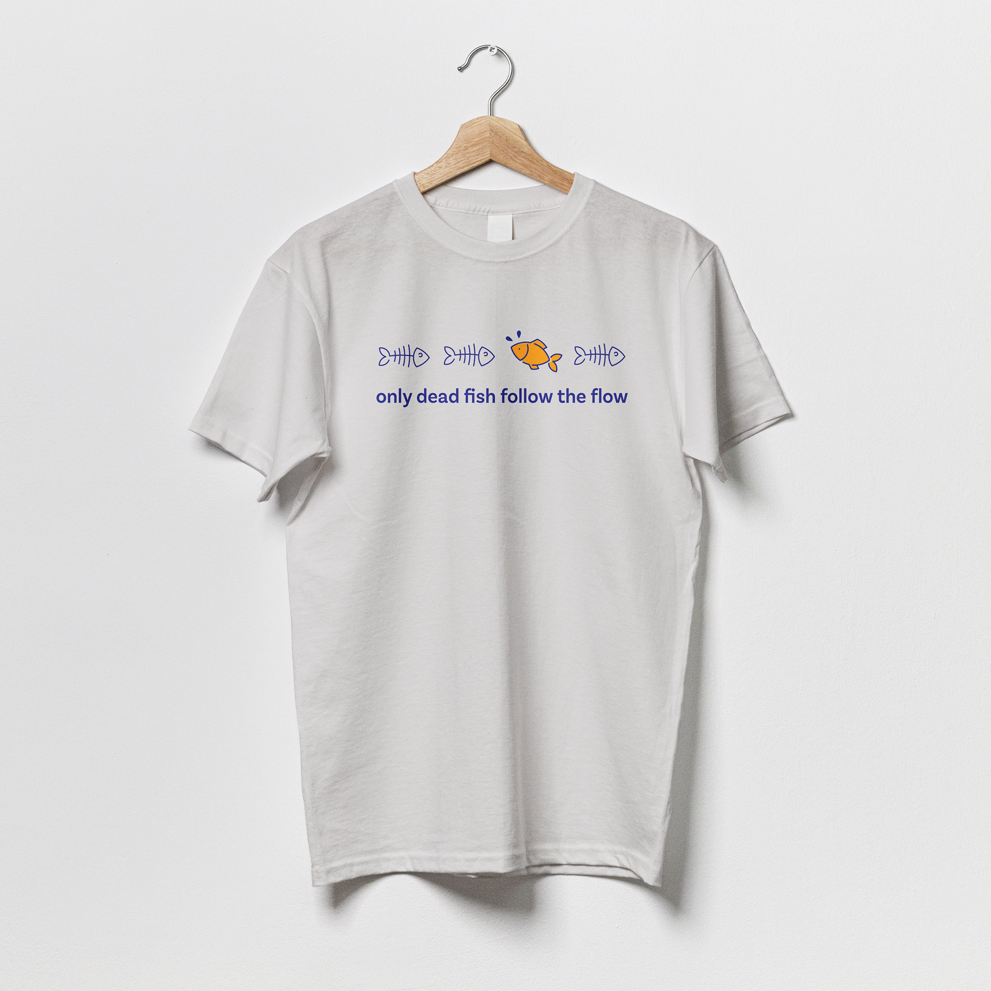 Only Dead Fish Follow the Flow - Tshirt