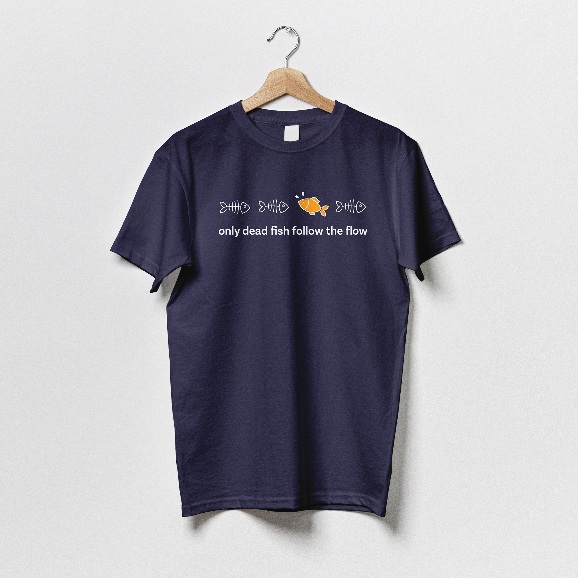 Only Dead Fish Follow the Flow - Tshirt