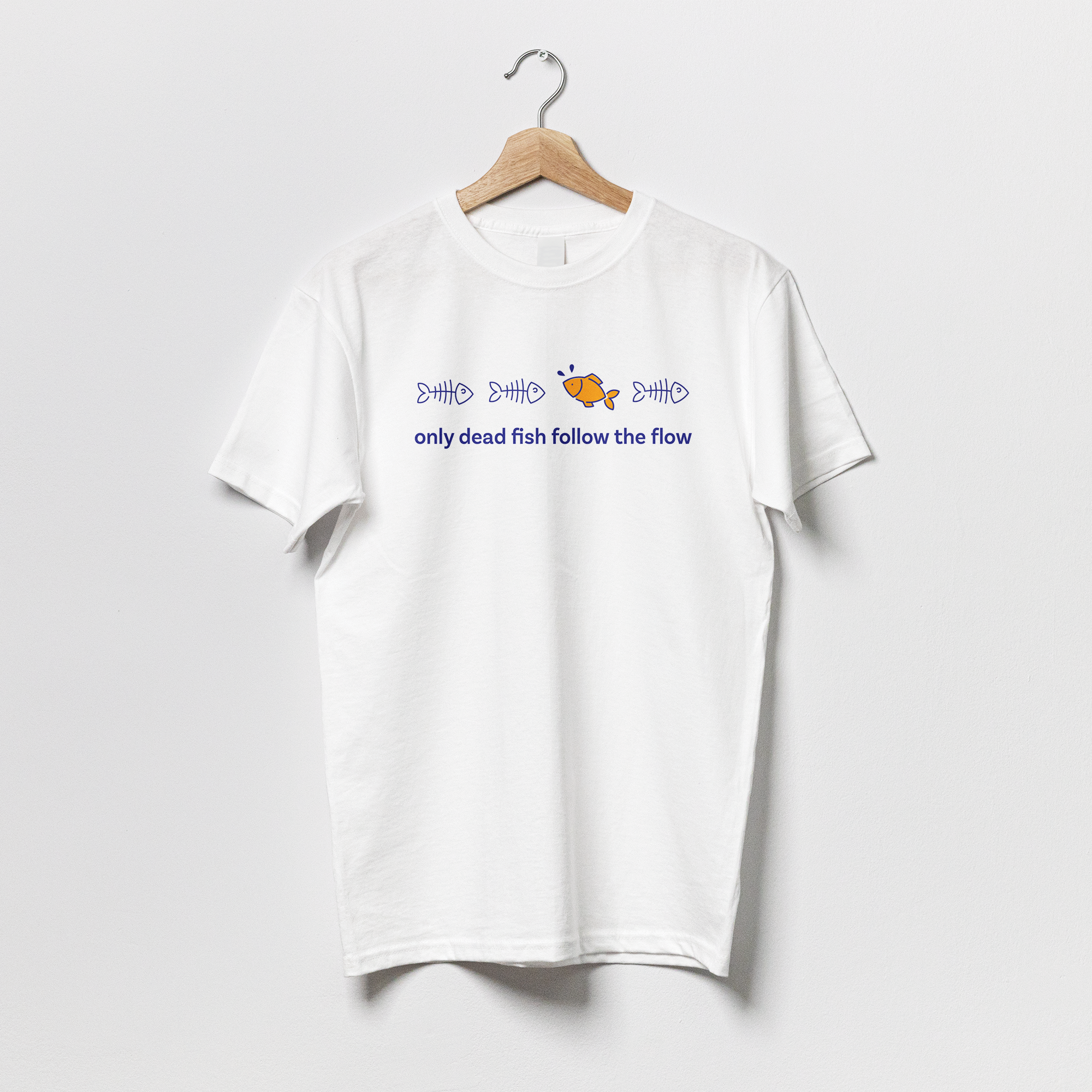 Only Dead Fish Follow the Flow - Tshirt
