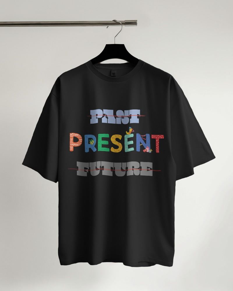 Past-Present-Future - Oversized Tshirt