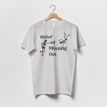 Relief of Missing Out - Tshirt