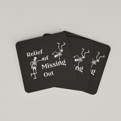 Relief of Missing Out - Coaster