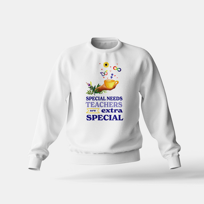 Special Needs Teachers are Extra Special - Sweatshirt