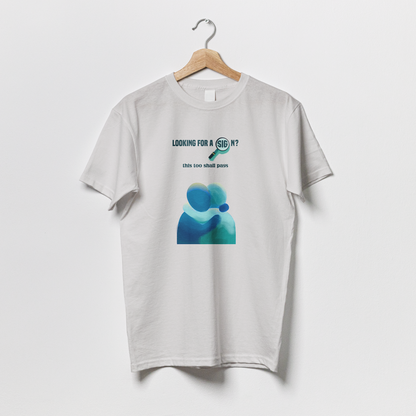 This Too Shall Pass - Tshirt
