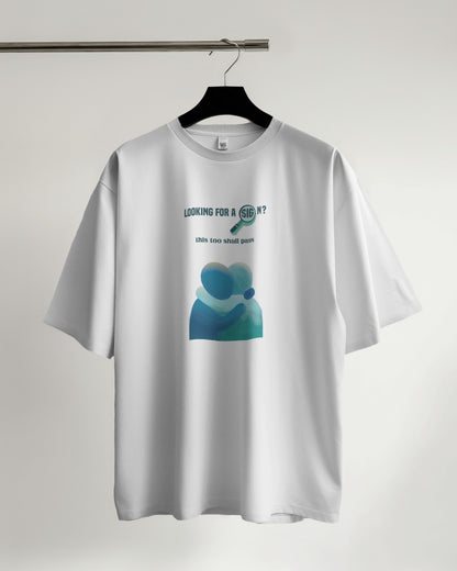 This Too Shall Pass - Oversized Tshirt
