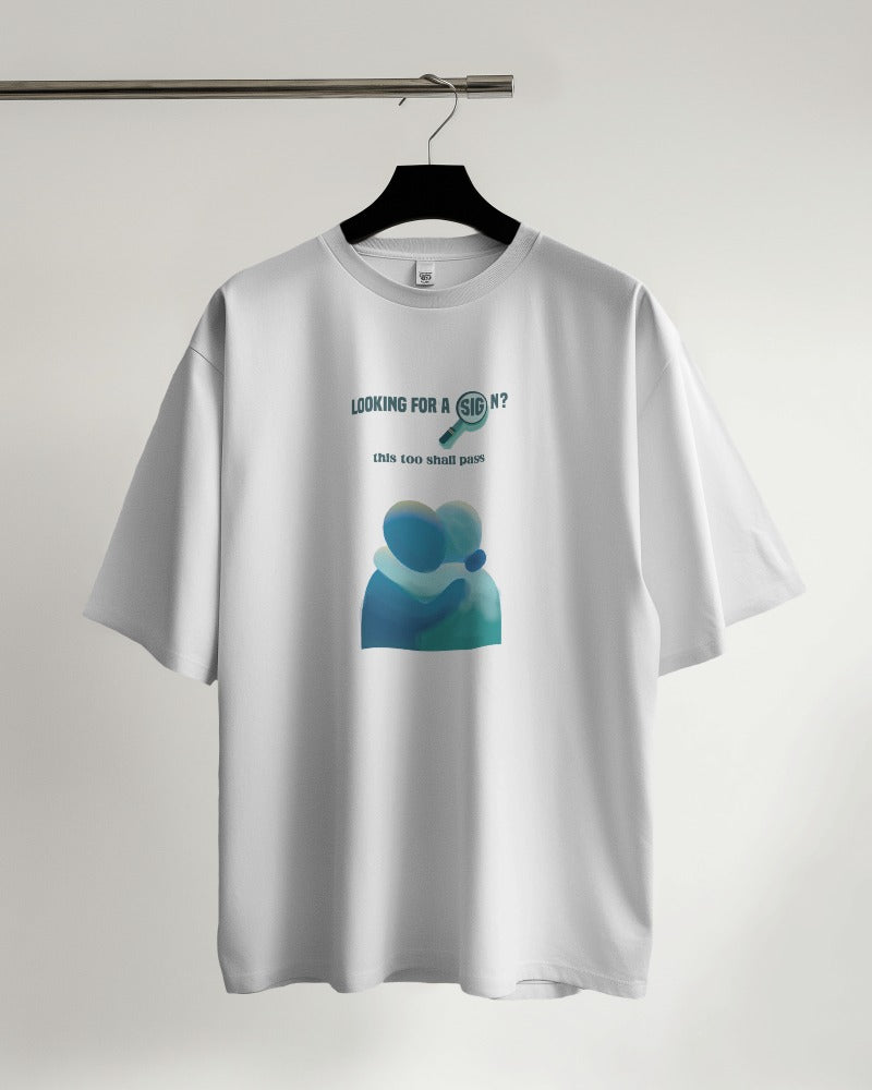 This Too Shall Pass - Oversized Tshirt