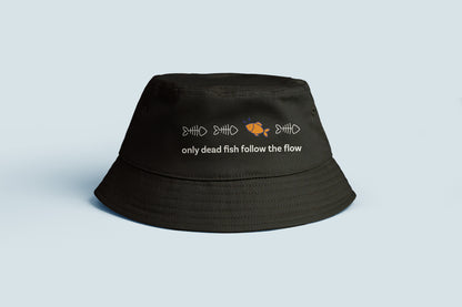 Only Dead Fish Follow the Flow - Bucket Hat