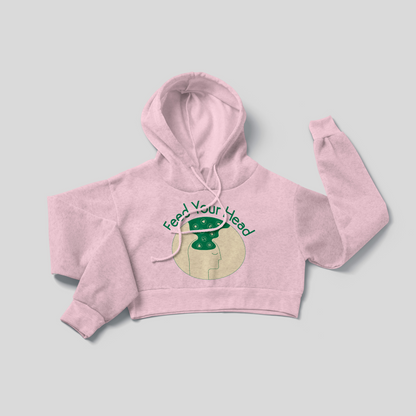 Feed Your Head - Crop Hoodie