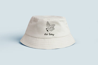 Not Today - Bucket Hat